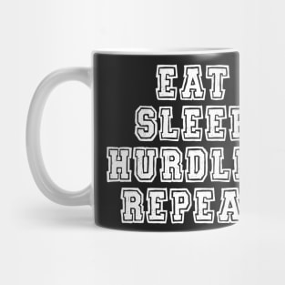 Eat, sleep, hurdles, repeat Mug